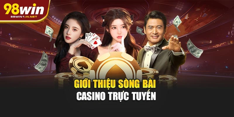 Giới thiệu sòng bài Casino trực tuyến