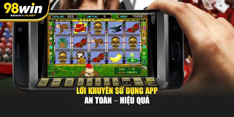 Lời khuyên sử dụng app an toàn – hiệu quả