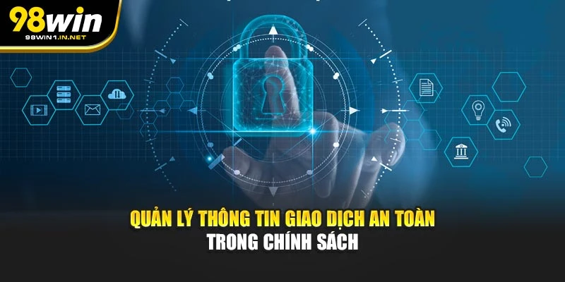 Quản lý thông tin giao dịch an toàn trong chính sách