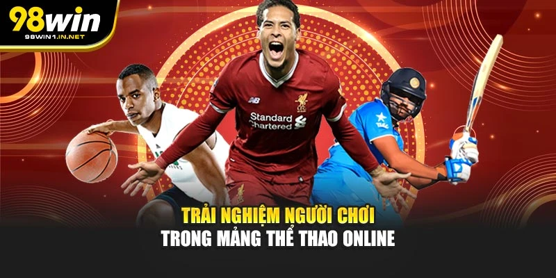 Trải nghiệm người chơi trong mảng thể thao online
