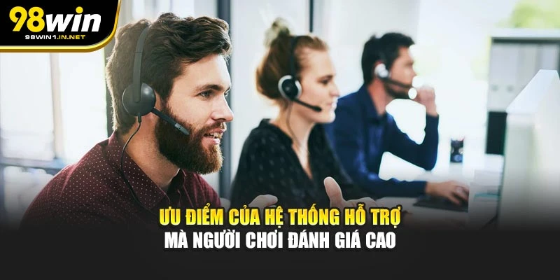 Ưu điểm của hệ thống hỗ trợ mà người chơi đánh giá cao